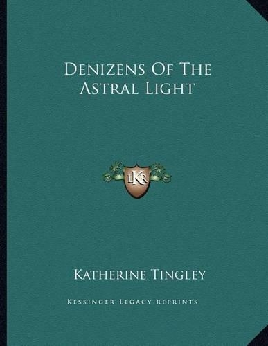 Denizens of the Astral Light