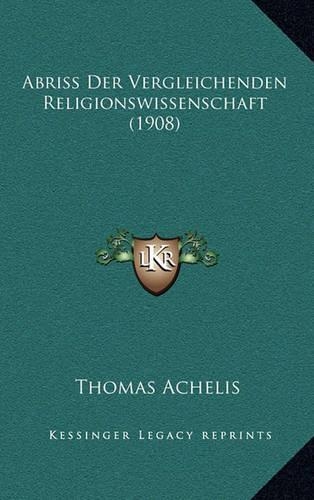 Abriss Der Vergleichenden Religionswissenschaft (1908)