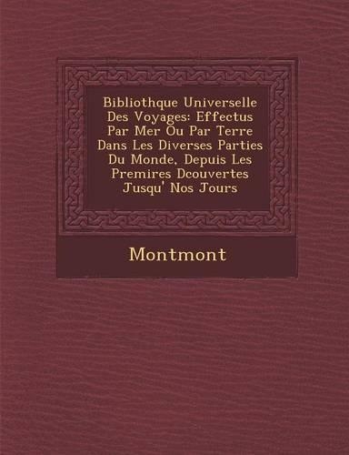Biblioth Que Universelle Des Voyages