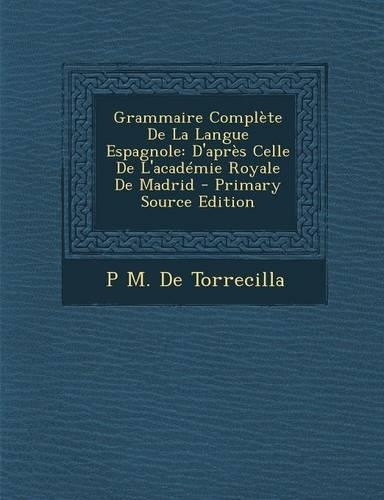Grammaire Complete de La Langue Espagnole