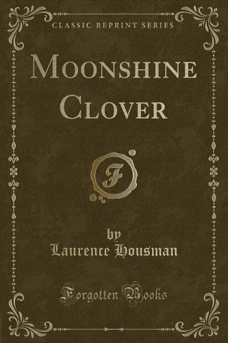 Moonshine Clover (Classic Reprint)