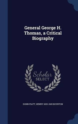 General George H. Thomas, a Critical Biography