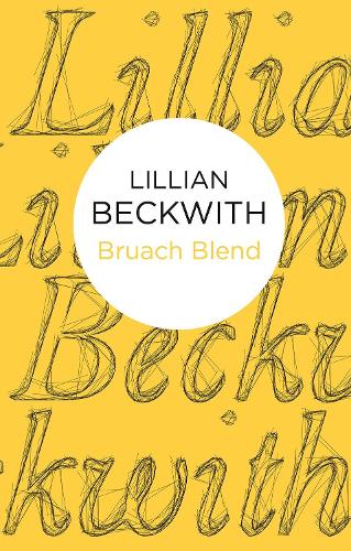 Bruach Blend: (Lillian Beckwith's Hebridean Tales)
