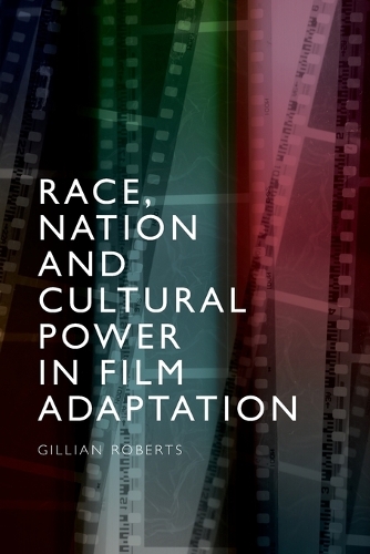Race, Nation and Cultural Power in Film Adaptation