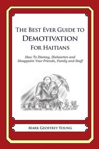 The Best Ever Guide to Demotivation for Haitians