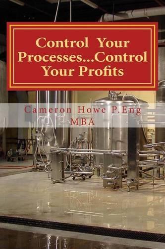 Control Your Processes...Control Your Profits: (English)