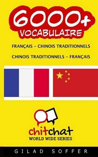 6000+ Francais - Traditionnelle Chinoise Traditionnelle Chinoise - Francais Vocabulaire