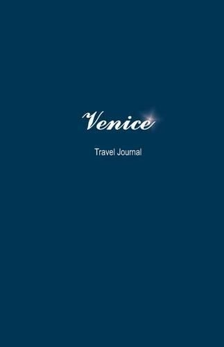 Venice Travel Journal: Perfect Size Soft Cover 100 Page Notebook Diary(English)