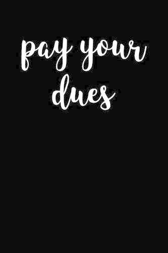 Pay Your Dues