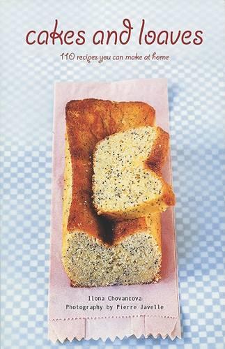 Cakes and Loaves: 110 Recipes You Can Make at Home(English)