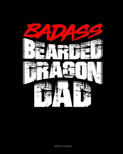 Badass Bearded Dragon Dad