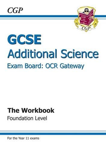 GCSE Additional Science OCR Gateway Workbook - Foundation (A*-G course)