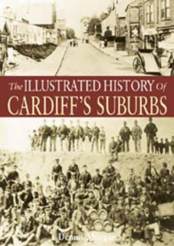 The Illustrated History of Cardiff's Suburbs