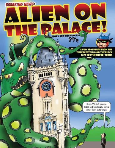 Alien on the Palace: A new adventure from SuperCostel and the Black Cats Brotherhood series(4 Supercostel)