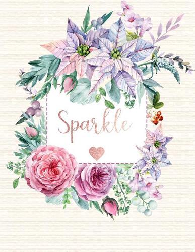 Sparkle: Personalized Floral Journal with Pink Gold Lettering, Name/Initials 8.5x11, Lined Journal Notebook with 110 Inspirational Quotes