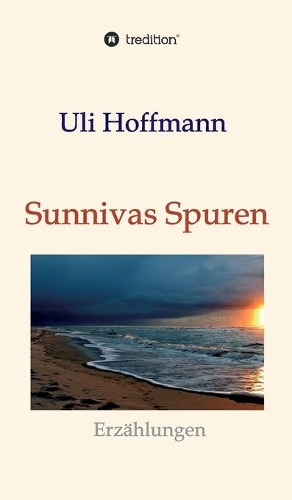 Sunnivas Spuren: Erzählungen