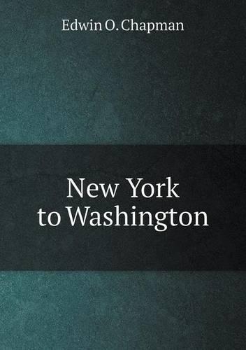 New York to Washington: (English)