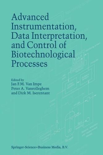 Advanced Instrumentation, Data Interpretation, and Control of Biotechnological Processes