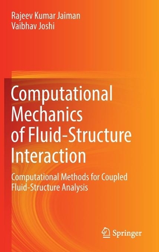 Computational Mechanics of Fluid-Structure Interaction: Computational Methods for Coupled Fluid-Structure Analysis