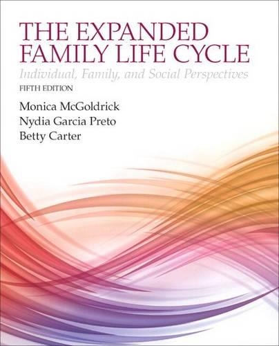 Expanding Family Life Cycle: Individual, Family, and Social Perspectives, Enhanced Pearson Etext with Loose-Leaf Version -- Access Card Package