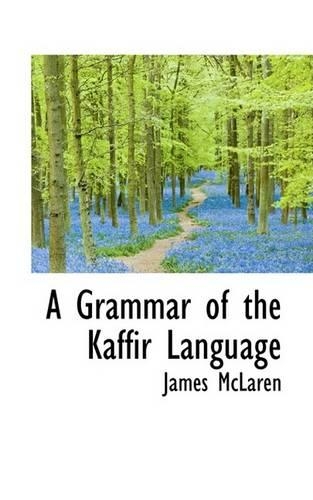 A Grammar of the Kaffir Language