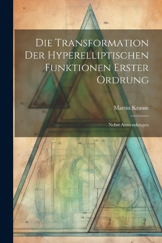 Die Transformation der Hyperelliptischen Funktionen Erster Ordrung