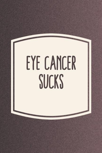 Eye Cancer Sucks