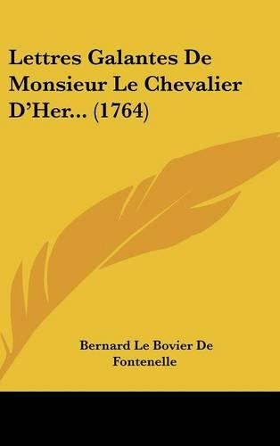 Lettres Galantes de Monsieur Le Chevalier D'Her... (1764)