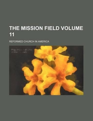 The Mission Field Volume 11