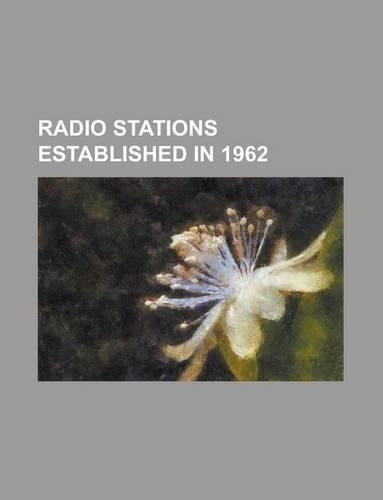 Radio Stations Established in 1962