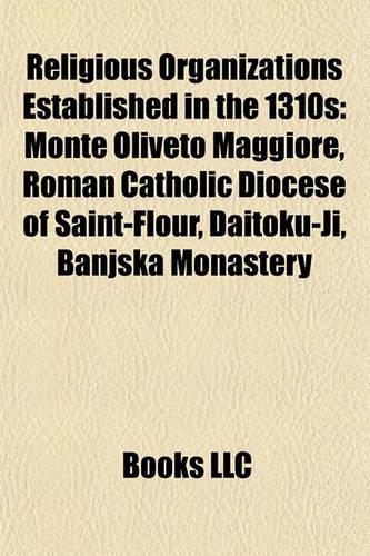 Religious Organizations Established in the 1310s