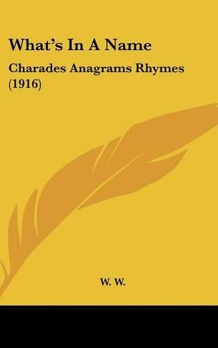 What's in a Name: Charades Anagrams Rhymes (1916)