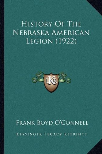 History Of The Nebraska American Legion (1922)