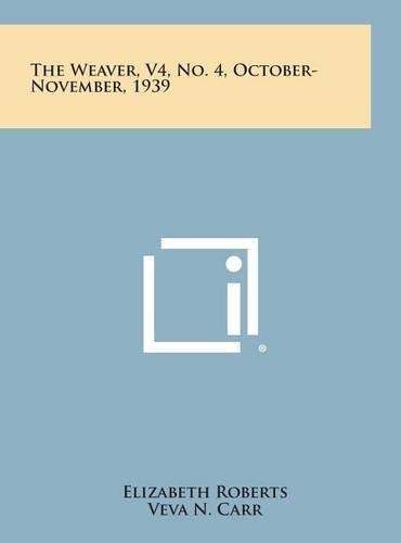 The Weaver, V4, No. 4, October-November, 1939