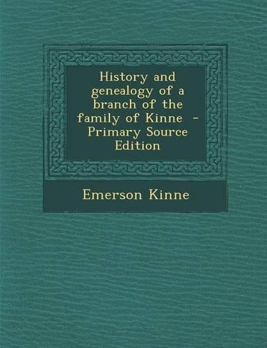 History and Genealogy of a Branch of the Family of Kinne