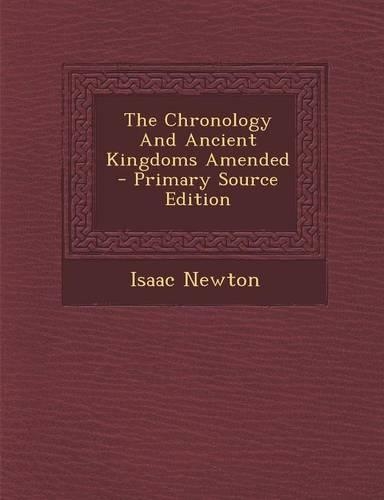 The Chronology and Ancient Kingdoms Amended