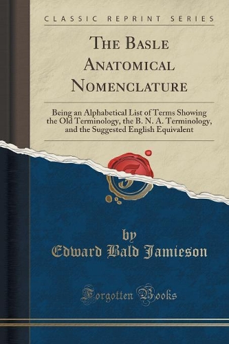 The Basle Anatomical Nomenclature