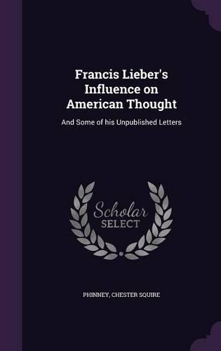 Francis Lieber's Influence on American Thought