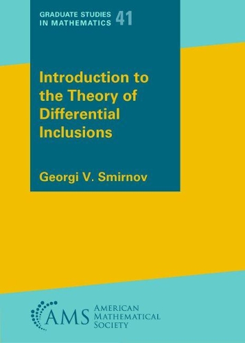 Introduction to the Theory of Differential Inclusions: (Graduate Studies in Mathematics)