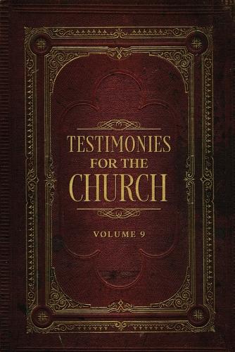 Testimonies for the Church Volume 9