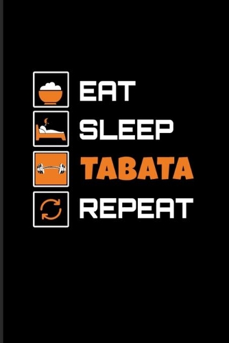 Eat Sleep Tabata Repeat: Tabata 2020 Planner - Weekly & Monthly Pocket Calendar - 6x9 Softcover Organizer - For Yoga & Hiit Fan Fans