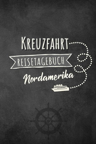 Kreuzfahrt Reisetagebuch Nordamerika