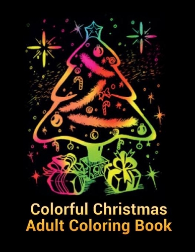 Colorful Christmas Adult Coloring Book: The Best Christmas Stocking Suffers Gift Idea for Girls Ages 4-8 Year Old Girl Gifts Cute Christmas Coloring Pages