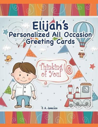Elijah's Personalized All Occasion Greeting Cards: (Personalized Greeting Cards)