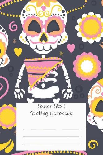 Sugar Skull Spelling Notebook
