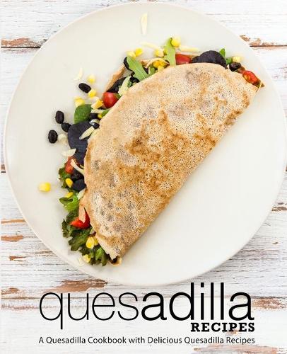Quesadilla Recipes