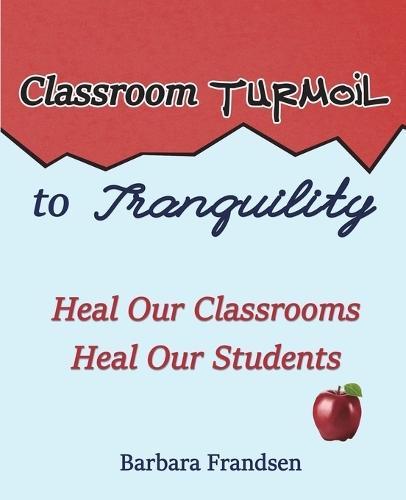 Classroom Turmoil to Tranquility