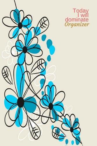 Today I will dominate Organizer