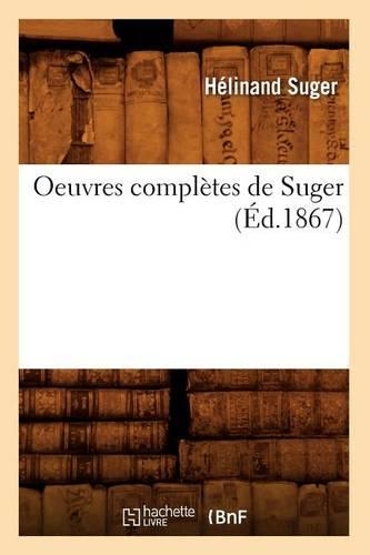 Oeuvres Complètes de Suger (Éd.1867)