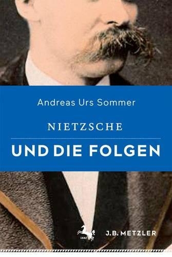 Nietzsche Und Die Folgen